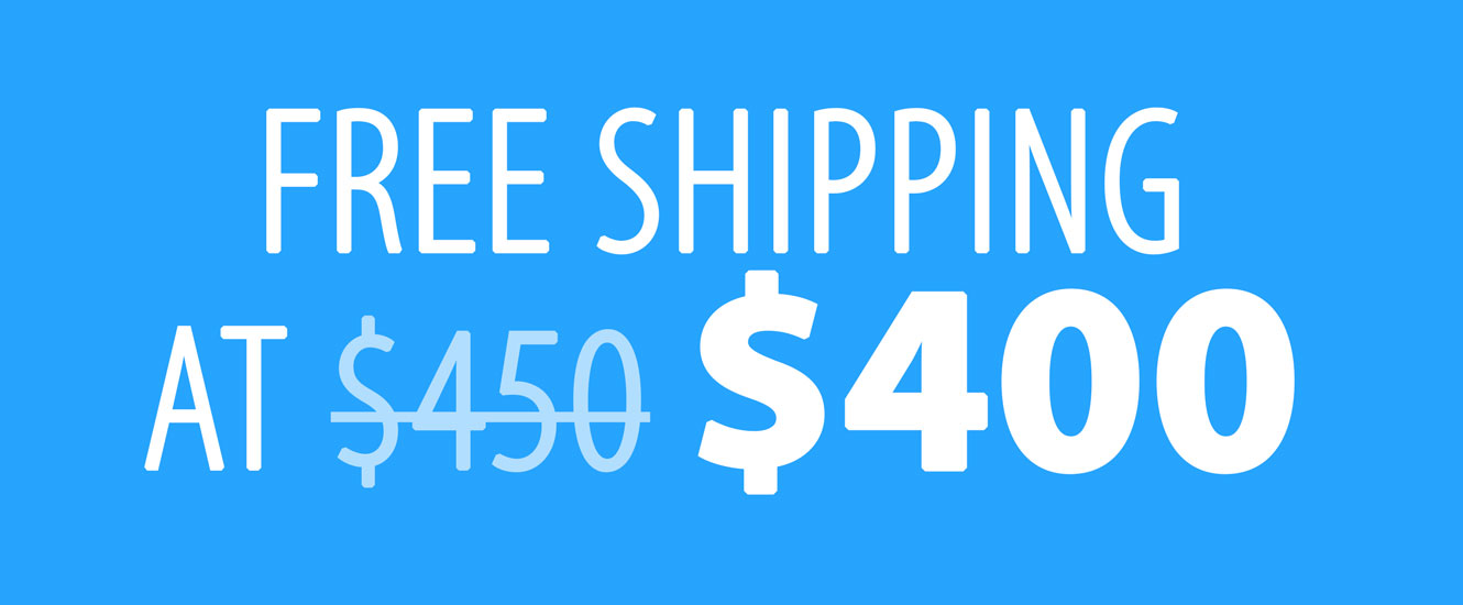 Free Shipping at $400